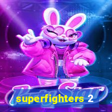 superfighters 2